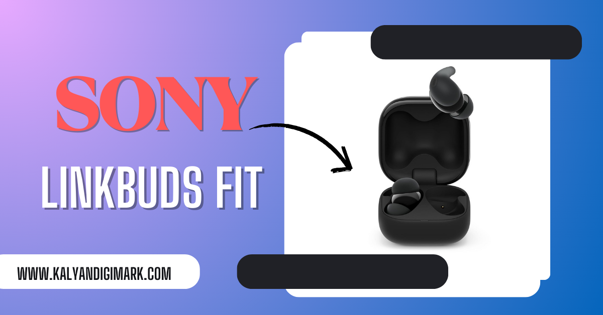 Sony LinkBuds Fit