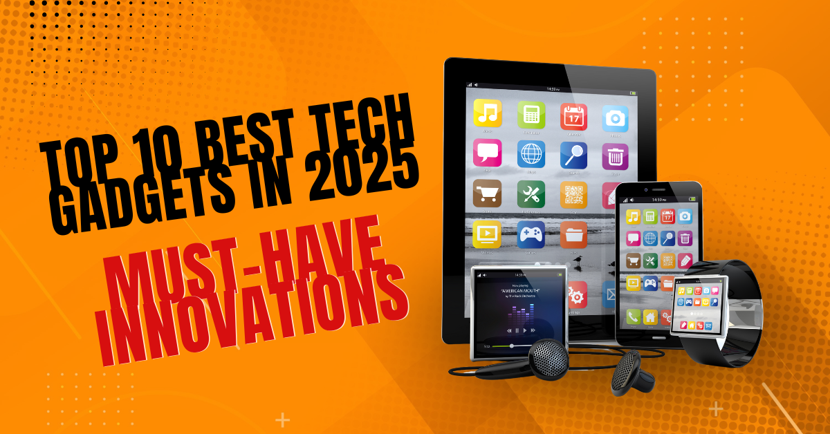 best tech gadgets in 2025