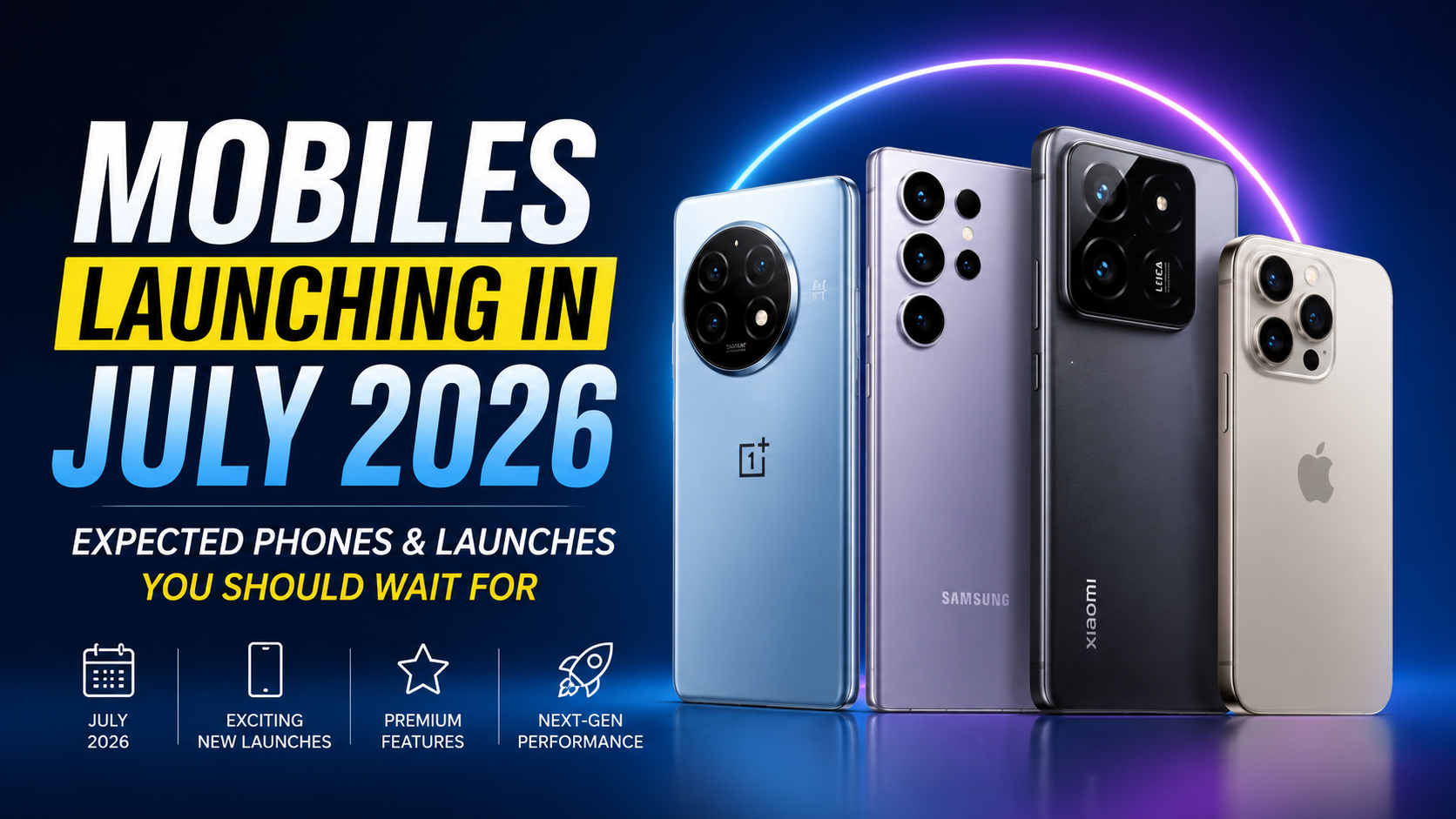 Mobiles Launching in July 2026